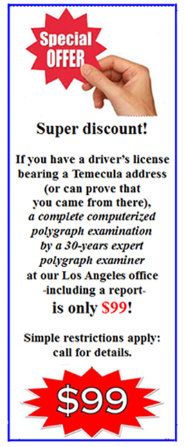 Best price on a polygraph in Temecula